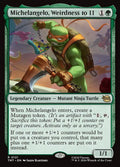 Michelangelo, Weirdness to 11 Teenage Mutant Ninja Turtles Magic: The Gathering card image