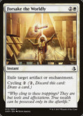 Forsake the Worldly - Amonkhet #13