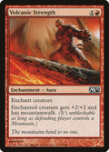 Volcanic Strength - Magic 2013 #155 Magic: The Gathering card image